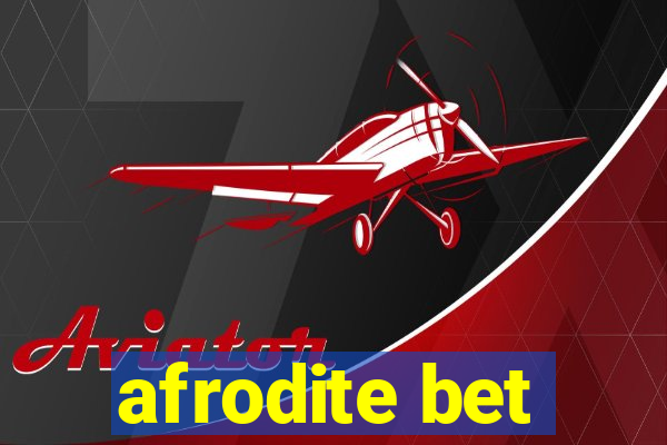 afrodite bet